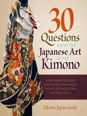 cover image of 30 Questions about the Japanese Art of the Kimono